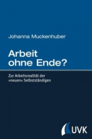 Książka Arbeit ohne Ende? Johanna Muckenhuber