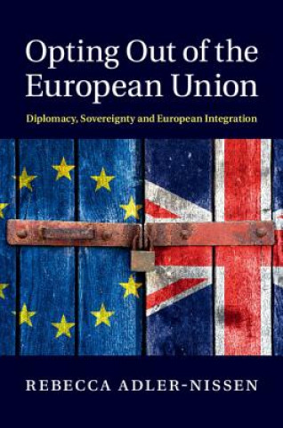Könyv Opting Out of the European Union Rebecca Adler-Nissen