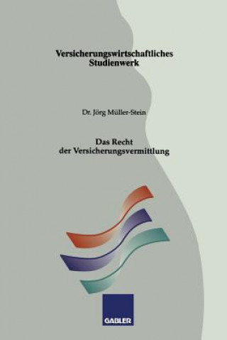 Könyv Das Recht Der Versicherungsvermittlung Jörg Müller-Stein