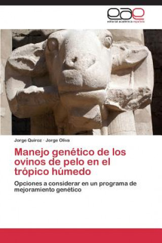 Książka Manejo genetico de los ovinos de pelo en el tropico humedo Jorge Quiroz