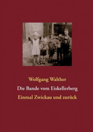 Knjiga Bande vom Eiskellerberg Wolfgang Walther