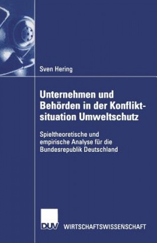 Книга Unternehmen Und Behoerden in Der Konfliktsituation Umweltschutz Sven Hering