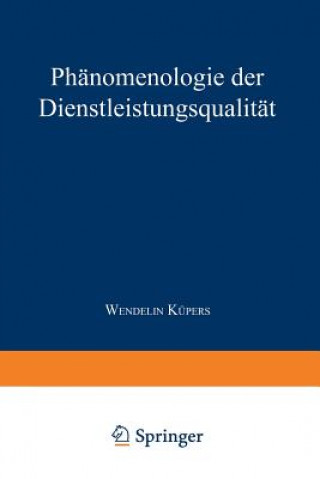 Libro Phanomenologie Der Dienstleistungsqualitat Wendelin Küpers