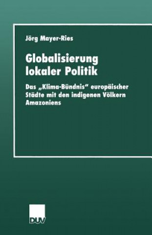 Könyv Globalisierung Lokaler Politik Jörg Mayer-Ries