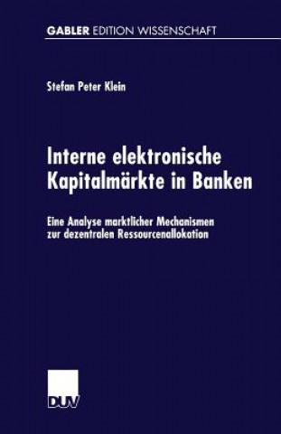 Книга Interne Elektronische Kapitalmarkte in Banken Stefan Peter Klein