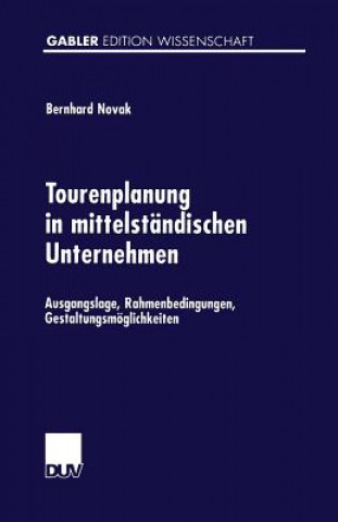 Carte Tourenplanung in Mittelstandischen Unternehmen Bernhard Novak