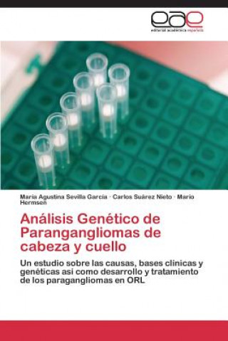 Carte Analisis Genetico de Parangangliomas de cabeza y cuello Sevilla Garcia Maria Agustina