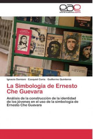 Carte Simbologia de Ernesto Che Guevara Ignacio Damiani