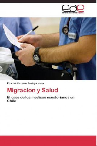 Könyv Migracion y Salud Rita del Carmen Bedoya Vaca