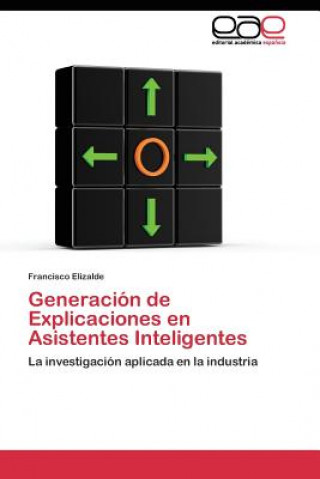 Βιβλίο Generacion de Explicaciones en Asistentes Inteligentes Francisco Elizalde