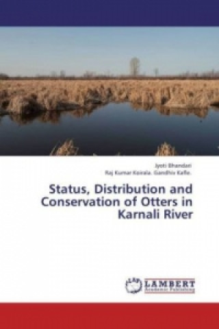 Libro Status, Distribution and Conservation of Otters in Karnali River Jyoti Bhandari