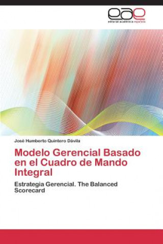 Książka Modelo Gerencial Basado en el Cuadro de Mando Integral Quintero Davila Jose Humberto