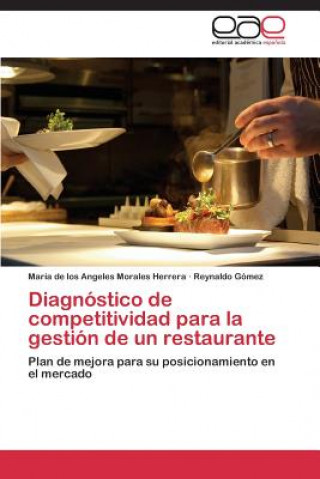 Könyv Diagnostico de competitividad para la gestion de un restaurante María de los Angeles Morales Herrera