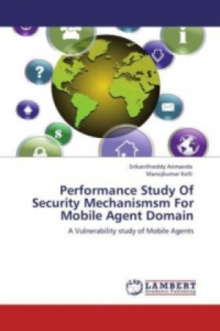 Carte Performance Study Of Security Mechanismsm For Mobile Agent Domain Srikanthreddy Arimanda