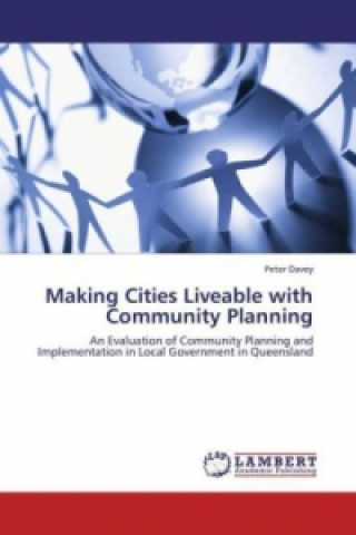 Carte Making Cities Liveable with Community Planning Peter Davey