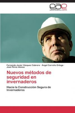 Książka Nuevos metodos de seguridad en invernaderos Fernando Javier Vázquez Cabrera