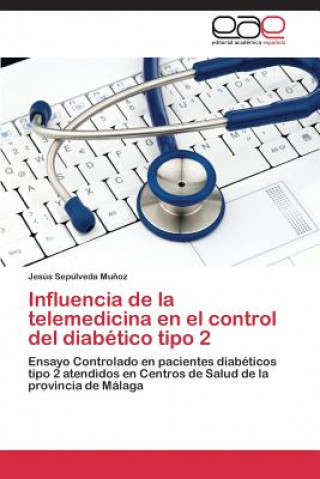 Carte Influencia de la telemedicina en el control del diabetico tipo 2 Jesús Sepúlveda Mu