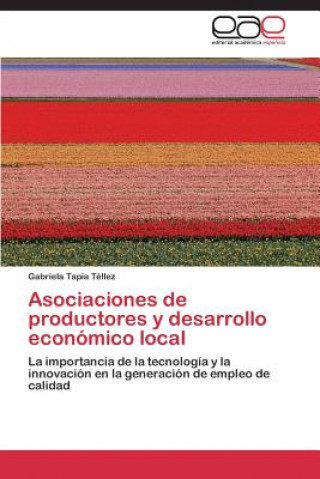 Könyv Asociaciones de productores y desarrollo economico local Tapia Tellez Gabriela