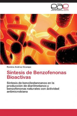 Kniha Sintesis de Benzofenonas Bioactivas Romina Andrea Ocampo