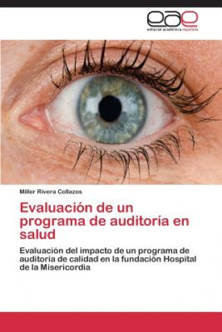 Kniha Evaluacion de Un Programa de Auditoria En Salud Miller Rivera Collazos
