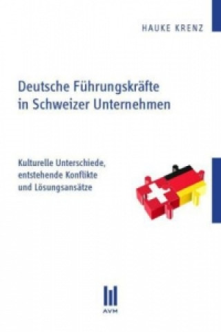Könyv Deutsche Führungskräfte in Schweizer Unternehmen Hauke Krenz