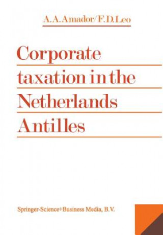 Книга Corporate Taxation in the Netherlands Antilles F. Damian Leo