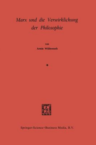 Book Marx Und Die Verwirklichung Der Philosophie Armin Wildermuth