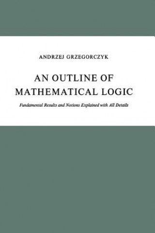 Carte Outline of Mathematical Logic A. Grzegorczyk