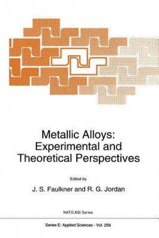Carte Metallic Alloys: Experimental and Theoretical Perspectives, 1 J.S. Faulkner