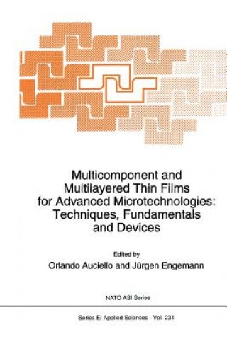 Könyv Multicomponent and Multilayered Thin Films for Advanced Microtechnologies: Techniques, Fundamentals and Devices O. Auciello