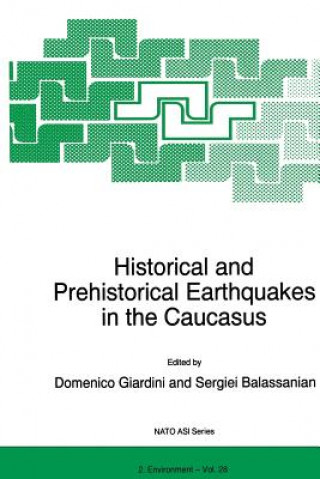 Kniha Historical and Prehistorical Earthquakes in the Caucasus, 1 D. Giardini