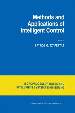 Książka Methods and Applications of Intelligent Control S.G. Tzafestas