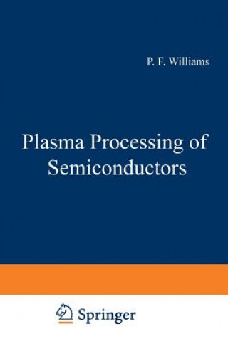 Carte Plasma Processing of Semiconductors, 1 P.F. Williams