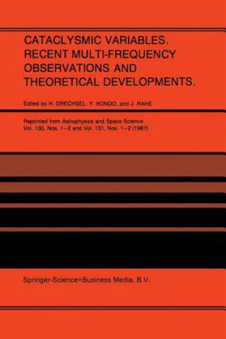 Carte Cataclysmic Variables. Recent Multi-Frequency Observations and Theoretical Developments, 1 H. Drechsel