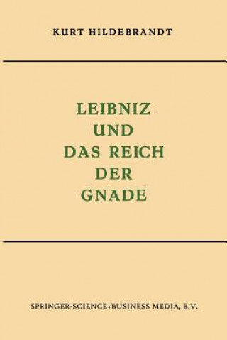Kniha Leibniz Und Das Reich Der Gnade Kurt Hildebrandt