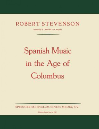 Βιβλίο Spanish Music in the Age of Columbus Robert Stevenson