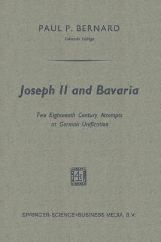 Kniha Joseph II and Bavaria Paul P. Bernard