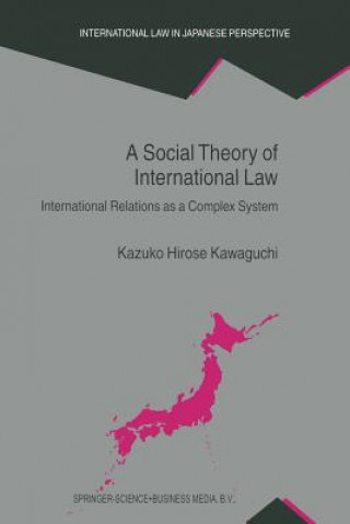 Книга Social Theory of International Law Kazuko Hirose Kawaguchi