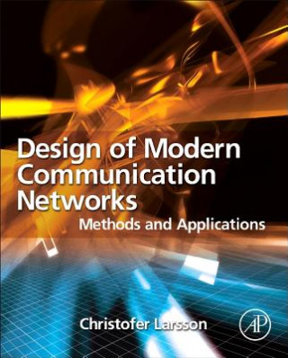 Könyv Design of Modern Communication Networks Christofer Larsson
