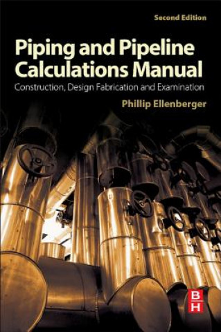 Könyv Piping and Pipeline Calculations Manual Phillip Ellenberger