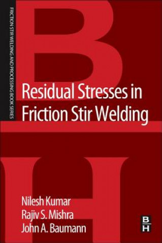 Książka Residual Stresses in Friction Stir Welding Nilesh Kumar