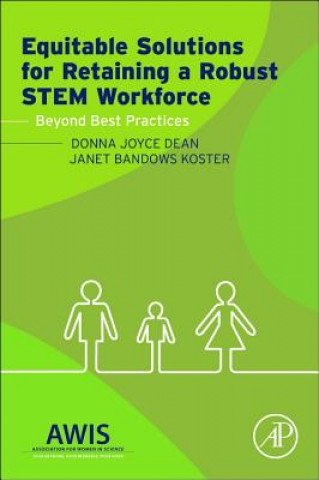 Könyv Equitable Solutions for Retaining a Robust STEM Workforce Donna Dean