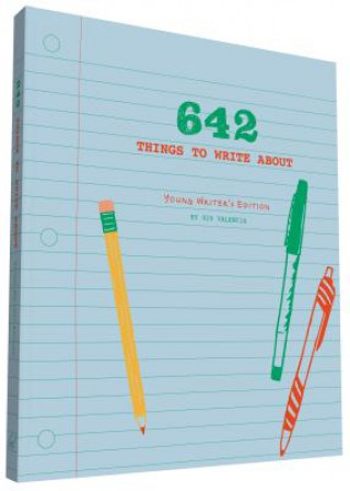 Calendar / Agendă 642 Things to Write About: Young Writer's Edition 826 Valencia