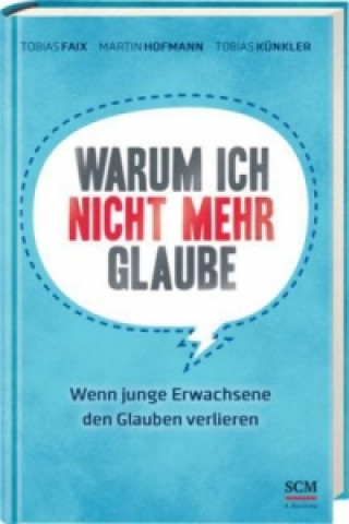 Libro Warum ich nicht mehr glaube Tobias Faix