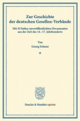 Carte Zur Geschichte der deutschen Gesellen-Verbände. Georg Schanz