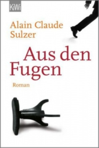 Kniha Aus den Fugen Alain Claude Sulzer