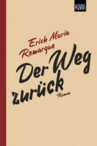 Kniha Der Weg zurück Erich Maria Remarque