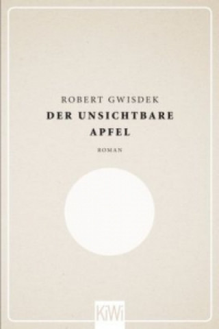 Livre Der unsichtbare Apfel Robert Gwisdek