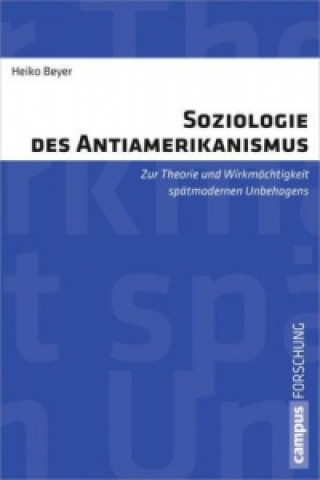 Książka Soziologie des Antiamerikanismus Heiko Beyer