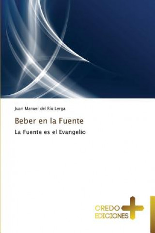 Kniha Beber En La Fuente Juan Manuel del Río Lerga